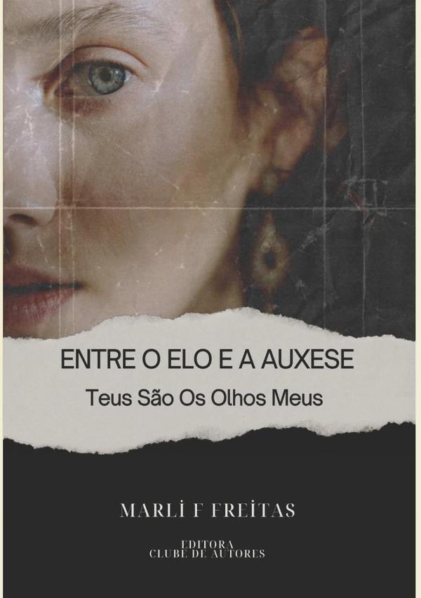 Entre O Elo E A Auxese:Teus São Os Olhos Meus