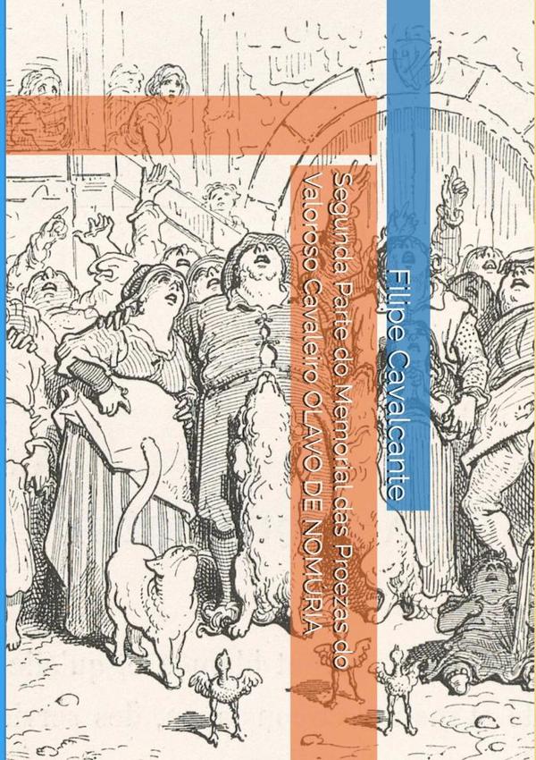 Segunda Parte Do Memorial Das Proezas Do Valoroso Cavaleiro Olavo De Nomúria