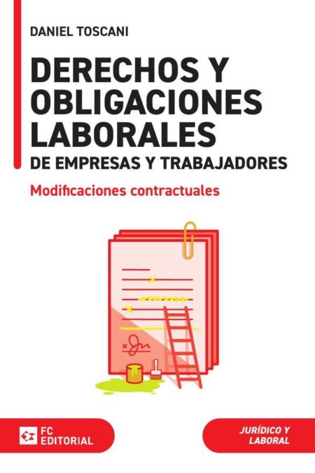 Derechos y obligaciones laborales de empresas y trabajadores:Modificaciones contractuales