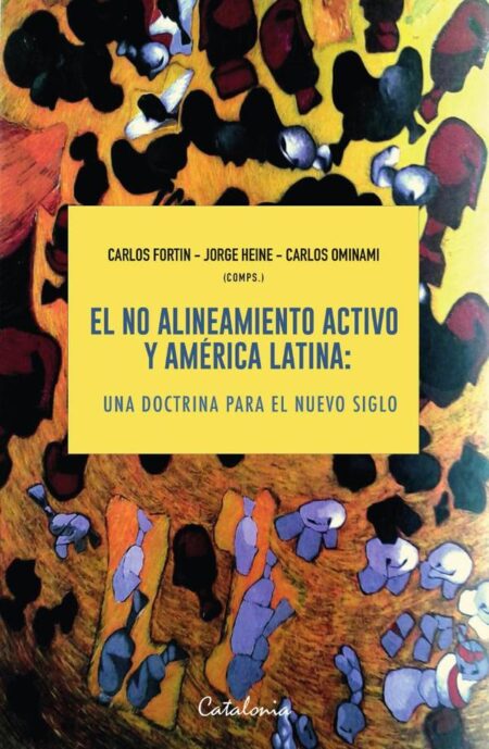 El no alineamiento activo y América Latina:Una doctrina para el nuevo siglo