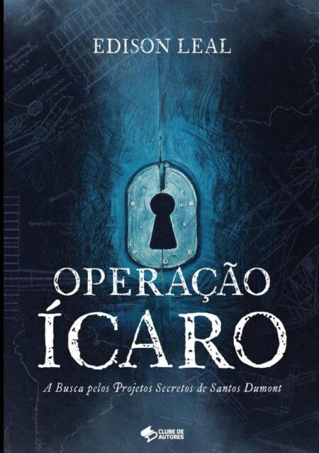 Operação Ícaro:A Busca pelos projetos secretos de Santos Dumont