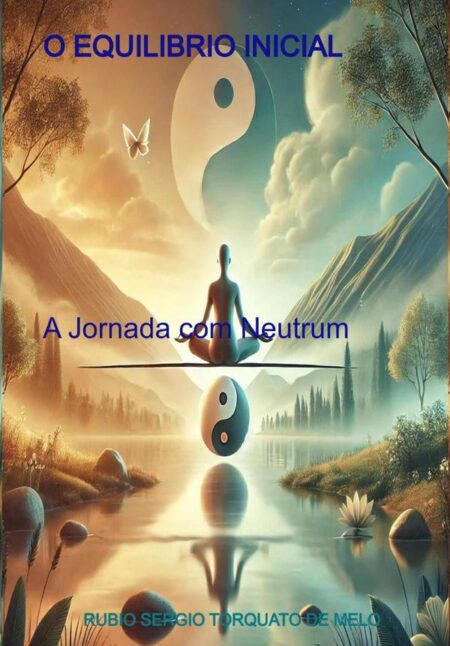 O Equilibrio Inicial:A Jornada com Neutrum