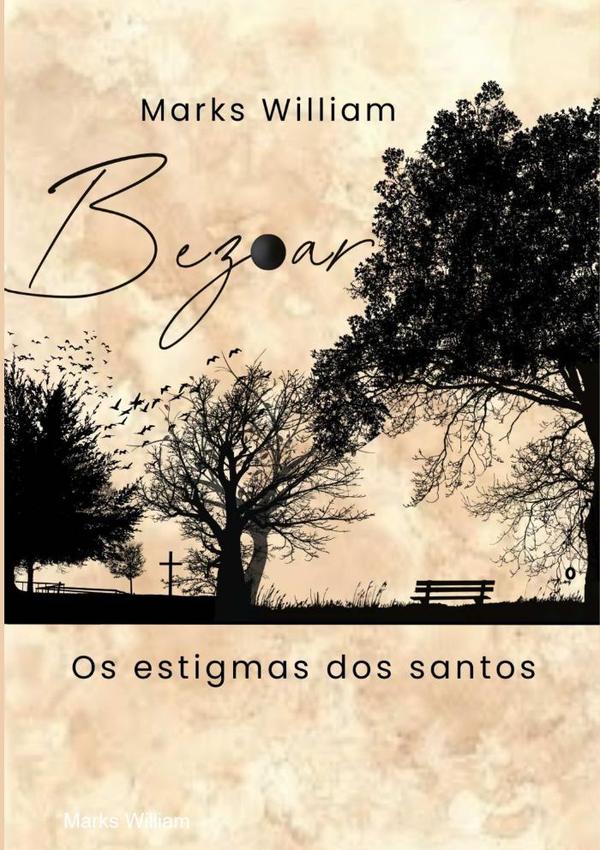 Bezoar:Os estigmas dos santos