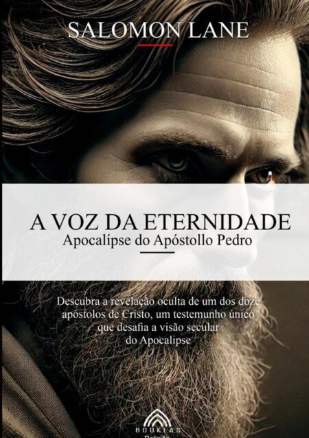 A Voz Da Eternidade:Apocalípse do Apóstolo Pedro