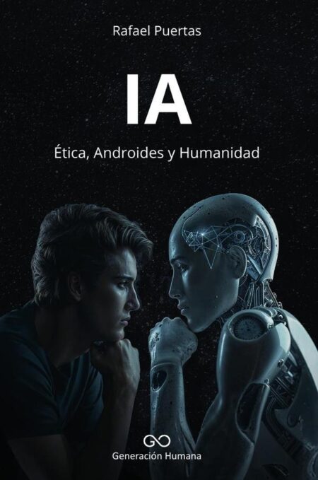 Ia:Ética, Androides y Humanidad