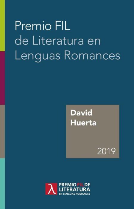 Premio FIL de Literatura en Lenguas Romances 2019:David Huerta