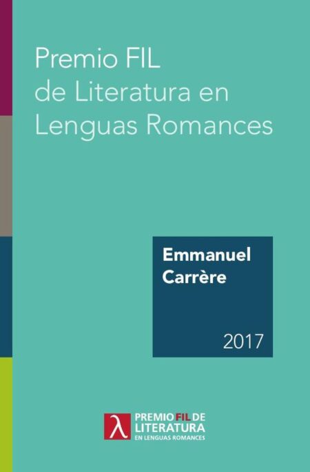 Premio FIL de Literatura en Lenguas Romances 2017:Emmanuel Carrère