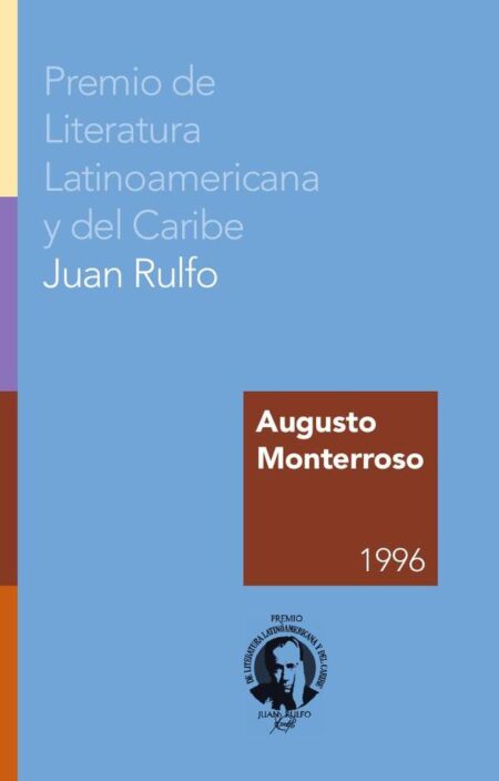 Premio de Literatura Latinoamericana y del Caribe Juan Rulfo 1996:Augusto Monterroso