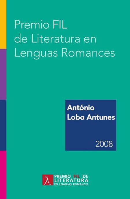 Premio FIL de Literatura en Lenguas Romances 2008:António Lobo Antunes