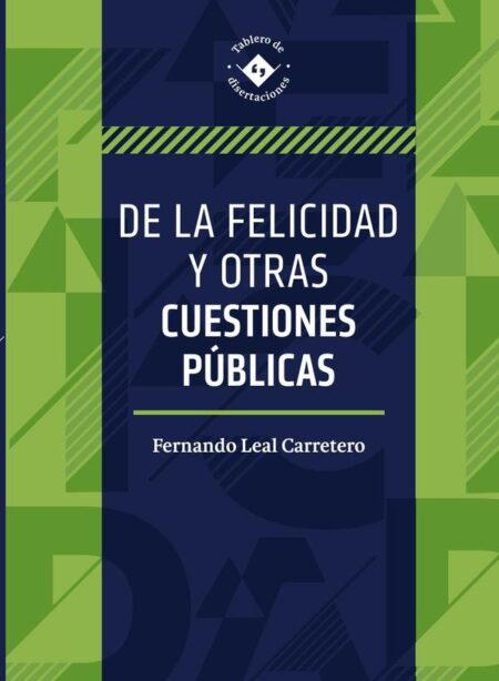 De la felicidad y otras cuestiones públicas