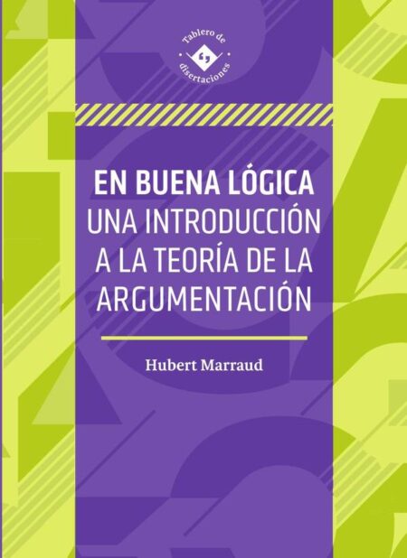 En buena lógica:Una introducción a la teoría de la argumentación