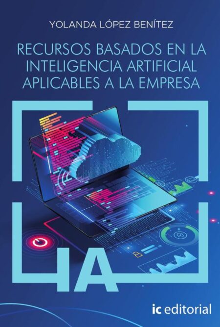 Recursos basados en la inteligencia artificial aplicables a la empresa