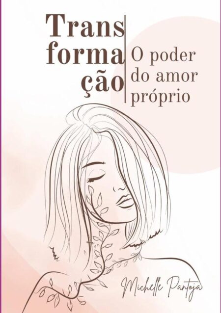 Transformação:O poder do amor próprio
