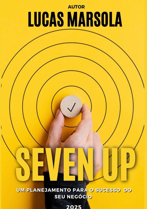 Seven Up:Um planejamento para o sucesso do seu negócio