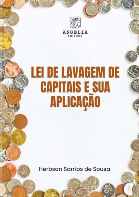 Lei De Lavagem De Capitais E Sua Aplicação