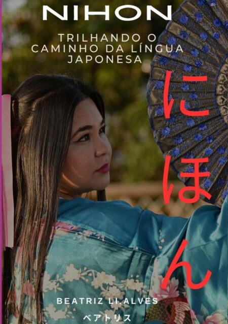 Nihon:TRILHANDO O CAMINHO DA LÍNGUA JAPONESA