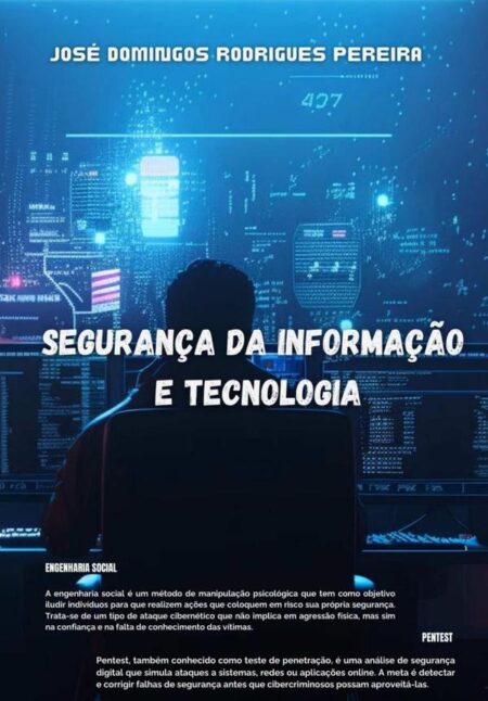 Segurança Da Informação E Tecnologia:Defesa Cibernética