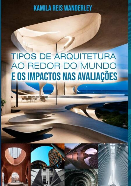 Tipos De Arquitetura Ao Redor Do Mundo E Os Impactos Nas Avaliações