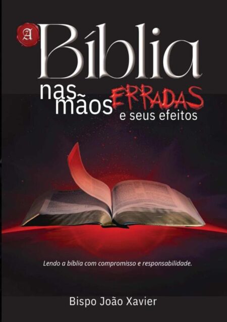 A Bíblia Nas Mãos Erradas:E os Seus Efeitos