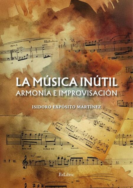 La música inútil. Armonía e improvisación