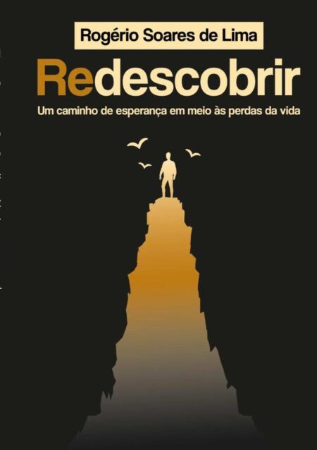 Redescobrir:Um caminho de esperança em meio às perdas da vida