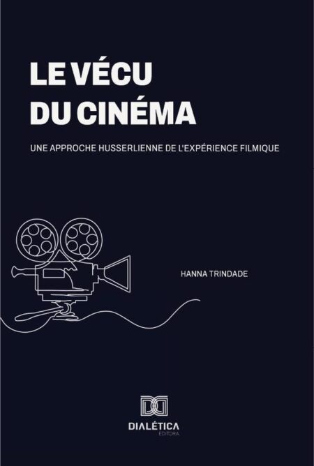 Le vécu du cinéma:une approche husserlienne de l'expérience filmique