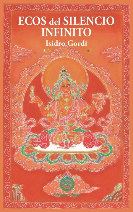 Ecos del silencio infinito:Un comentario al Sutra de la Perfección de la Sabiduría