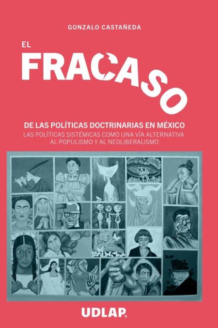 El fracaso de las políticas doctrinarias en México:Las políticas sistémicas como una vía alternativa al populismo y al neoliberalismo