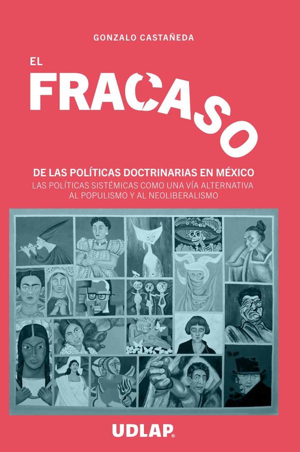 El fracaso de las políticas doctrinarias en México:Las políticas sistémicas como una vía alternativa al populismo y al neoliberalismo