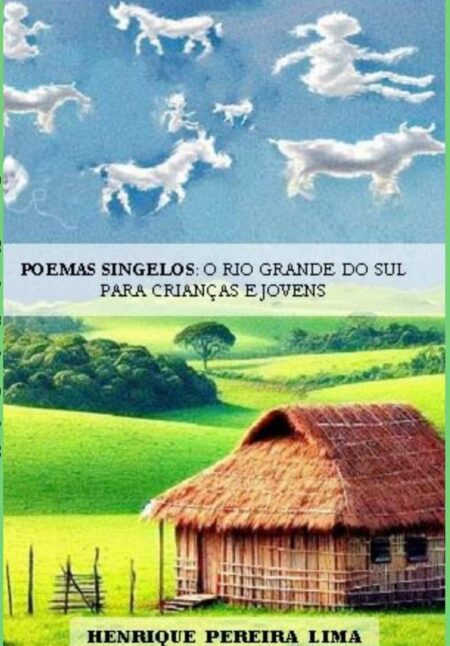Poemas Singelos:O Rio Grande do Sul para Crianças e Jovens