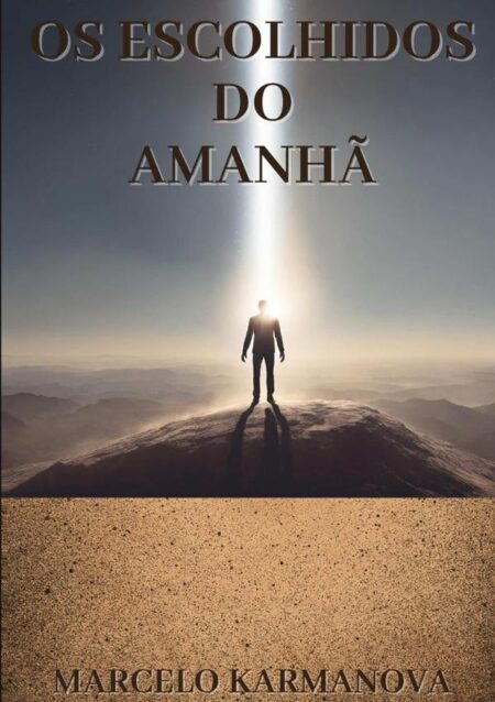 Os Escolhidos Do Amanhã:Somente os melhores de nossa espécie sobreviverão.