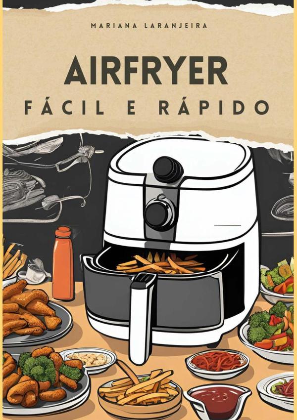 Airfryer Fácil E Rápido