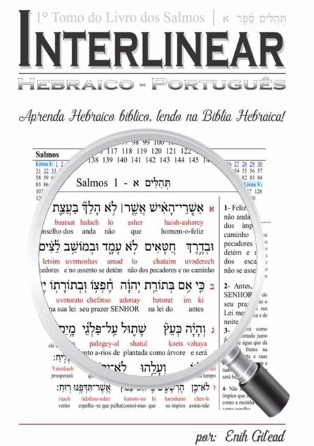 Interlinear Hebraico-português:LIVRO DE SALMOS TOMO-I