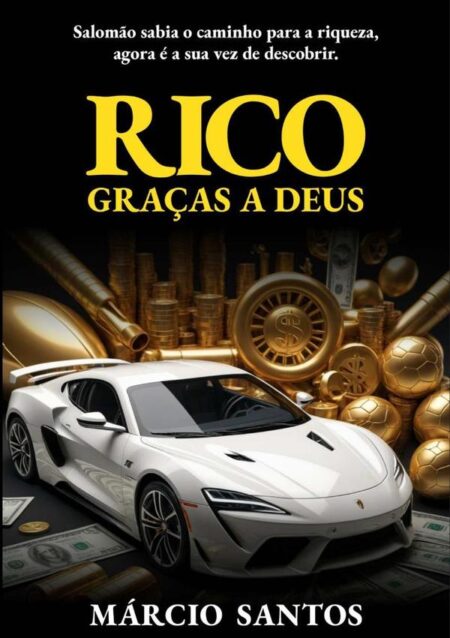 Rico Graças A Deus:OS SEGREDOS DO HOMEM MAIS RICO QUE JÁ EXISTIU