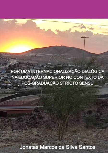 Por Uma Internacionalização Dialógica Na Educação Superior No Contexto Da Pós-graduação Stricto Sensu