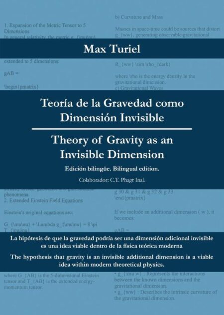 Teoría de la Gravedad como Dimensión Invisible - Theory of Gravity as an Invisible Dimension:Edición bilingüe - Bilingual edition