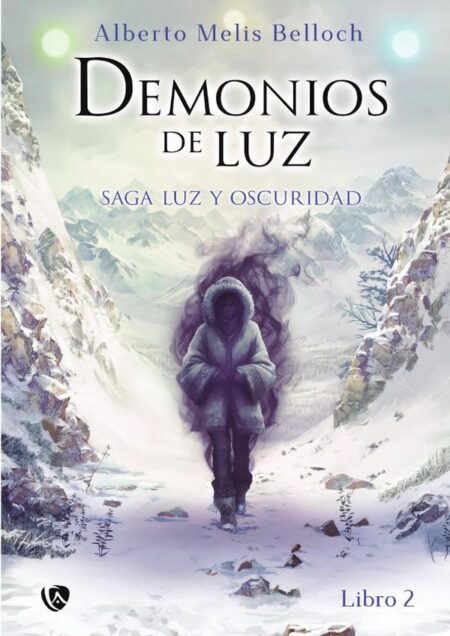 La saga de Oscuridad y Luz. Libro segundo:Demonios de luz