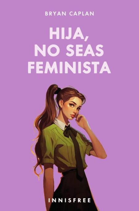 Hija, no seas feminista