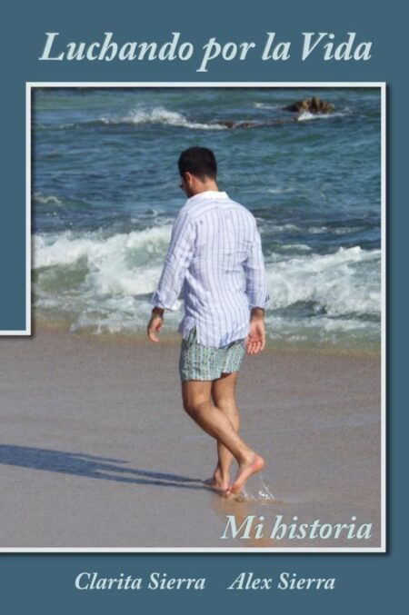 Luchando por la Vida:Mi historia