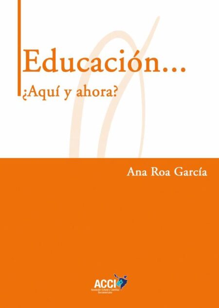 Educación... ¿Aquí y ahora?