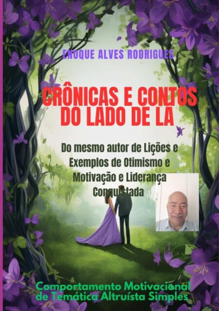 Crônicas E Contos Do Lado De Lá:Comportamento Motivacional de Temática Altruísta Simplificada
