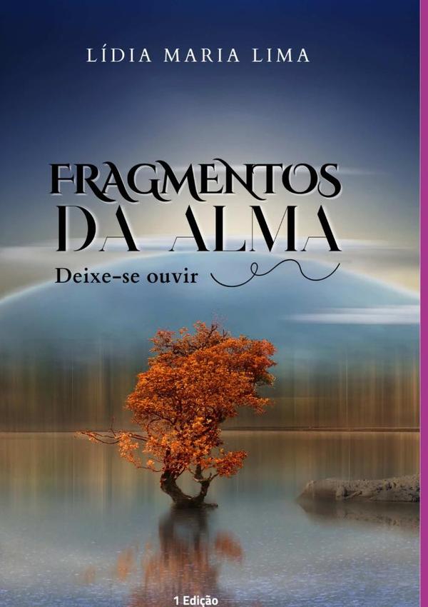 Fragmentos Da Alma:Deixe-se ouvir