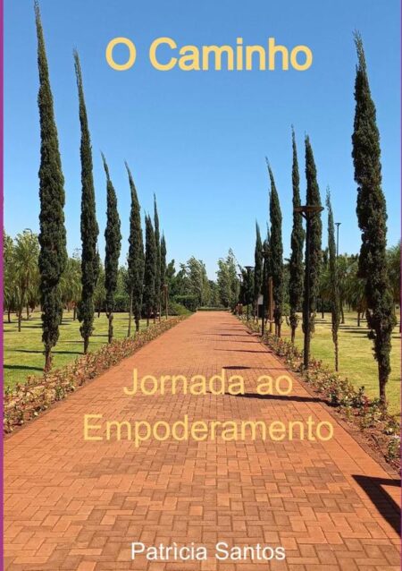 O Caminho:Jornada ao Empoderamento