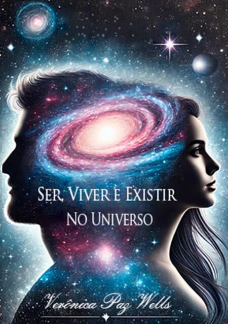 Ser, Viver E Existir No Universo