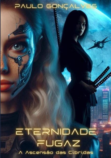 Eternidade Fugaz:A Ascenção das Cíbridas
