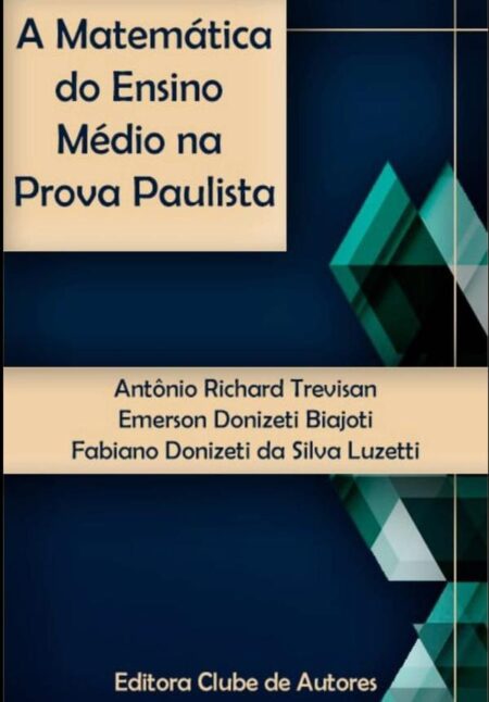 A Matemática Do Ensino Médio Na Prova Paulista