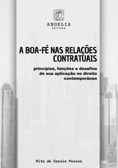 A Boa-fé Nas Relações Contratuais::princípios, funções e desafios de sua aplicação no direito contemporâneo