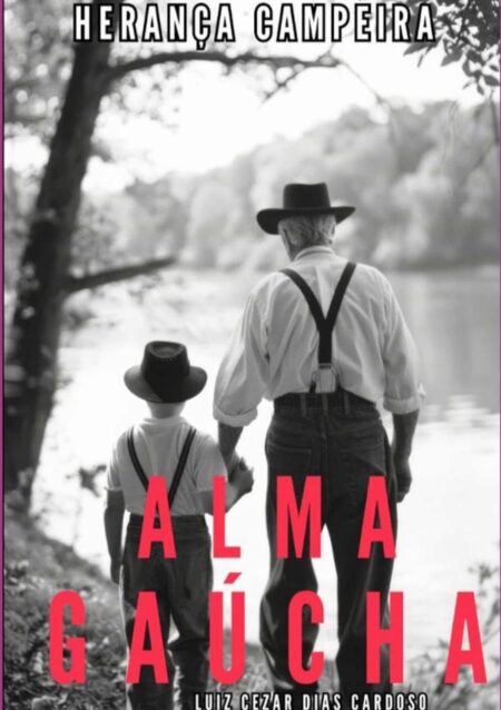 Herança Campeira:Alma Gaúcha