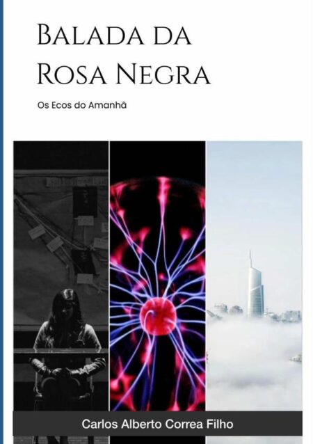 Balada Da Rosa Negra:Os Ecos do Amanhã