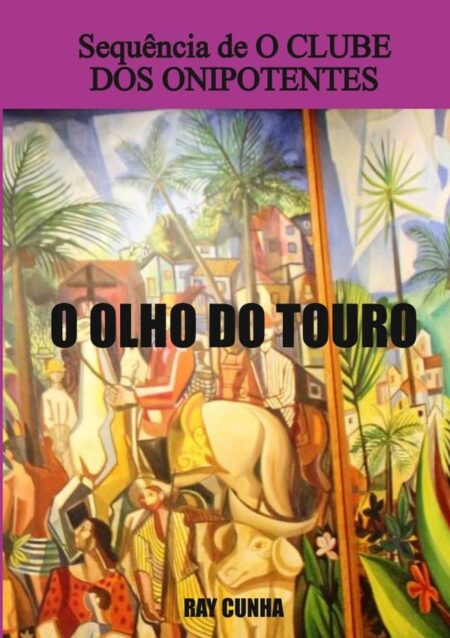 O Olho Do Touro:Sequência de O CLUBE DOS ONIPOTENTES